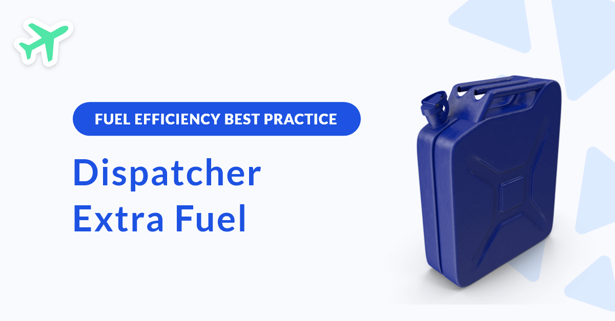 How to reduce dispatcher extra fuel without compromising safety